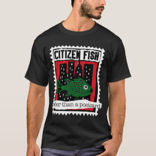 Camiseta Pez Ciudadano Más Ancho Que Una Postal