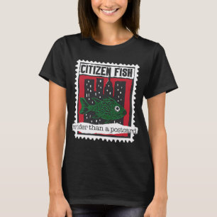 Camiseta Pez Ciudadano Más Ancho Que Una Postal