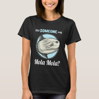 Camiseta Pez luna ¿Alguien dijo Mola Mola