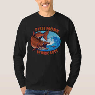 Camiseta Pez Más Trabajo Menos señuelo acuático Estanque ag