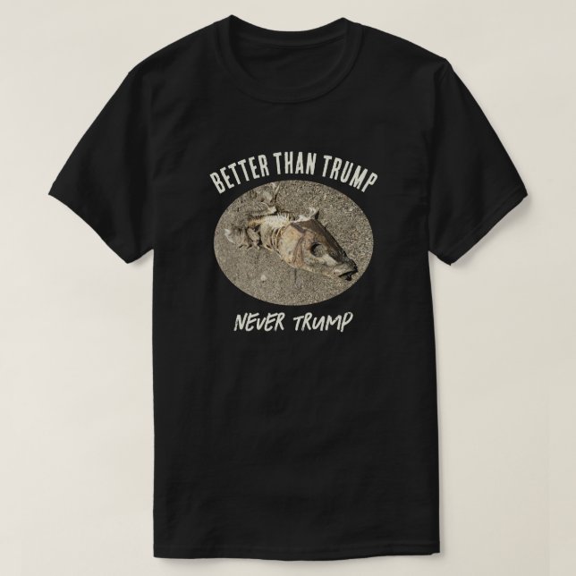 Camiseta Pez muerto mejor que Trump Funny contra Trump (Diseño del anverso)