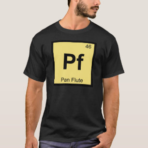 Camiseta Pf - Música de Flauta de Pan Química Tabla Periódi