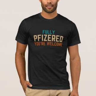 Camiseta Pfizer completamente bienvenido Vacunas pro gracio