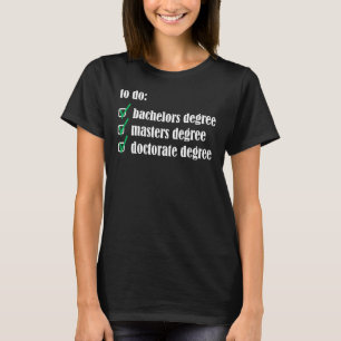Camiseta Ph. Iniciado Gradu de Doctorado en Doctorado en Ph