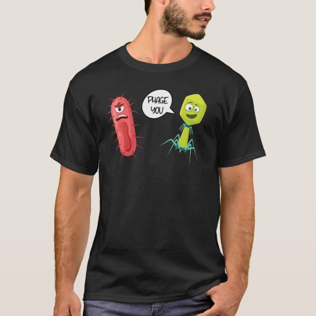 Camiseta Phage You  Bacteriophage (Anverso)