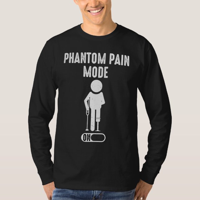 Camiseta Phantom Pain Mode ON leg prosthetic  1 (Anverso)