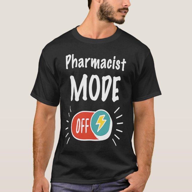 Camiseta Pharmacist Mode On For hardworking And Motivated P (Anverso)