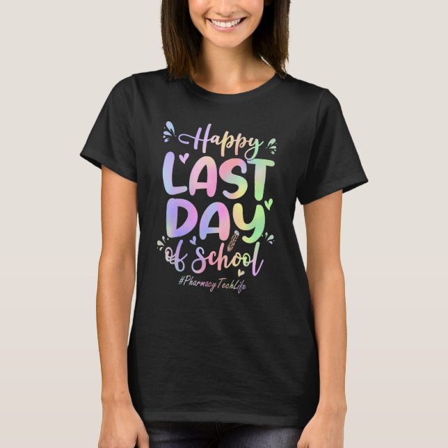 Camiseta Pharmacy Tech Happy El Último Día De La Escuela (Anverso)