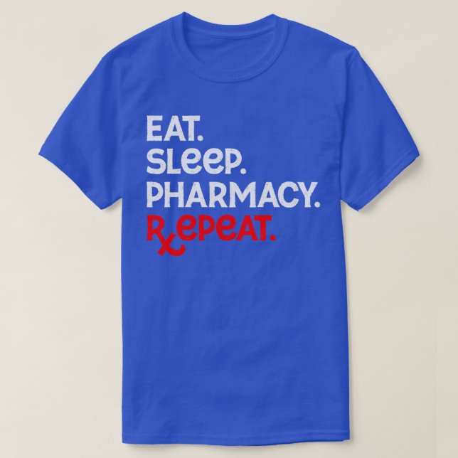 Camiseta Pharmacy Technician Funny Eat Sleep Pharmacy Repea (Diseño del anverso)