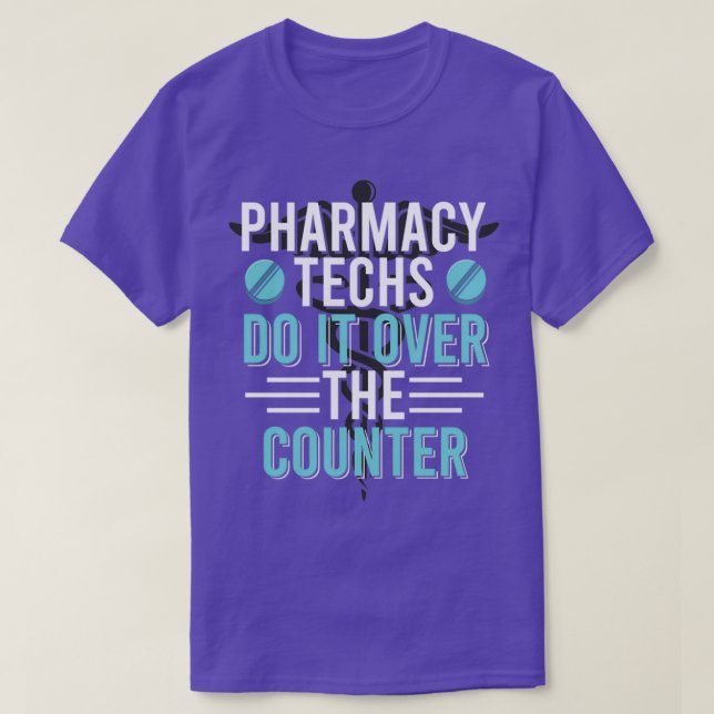 Camiseta PHARMACY TECHNICIAN Over The Counter medicine phar (Diseño del anverso)