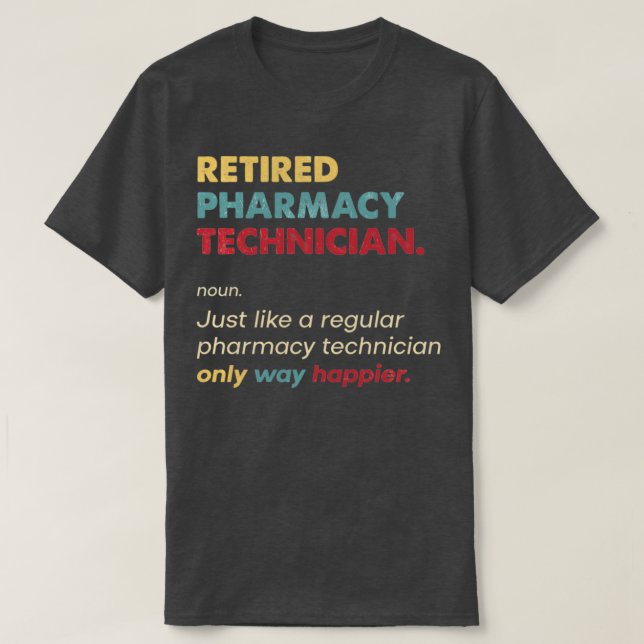 Camiseta Pharmacy Technician Retired Retro Definition Desig (Diseño del anverso)
