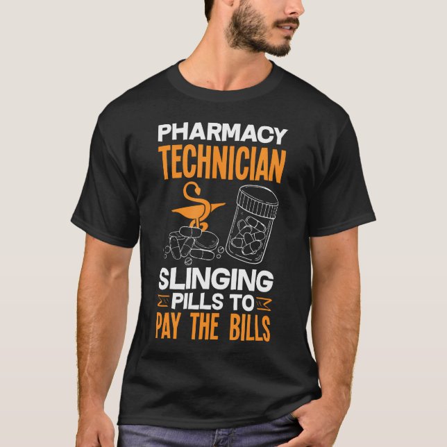 Camiseta Pharmacy Technician Slinging Pills To Pay The Bill (Anverso)