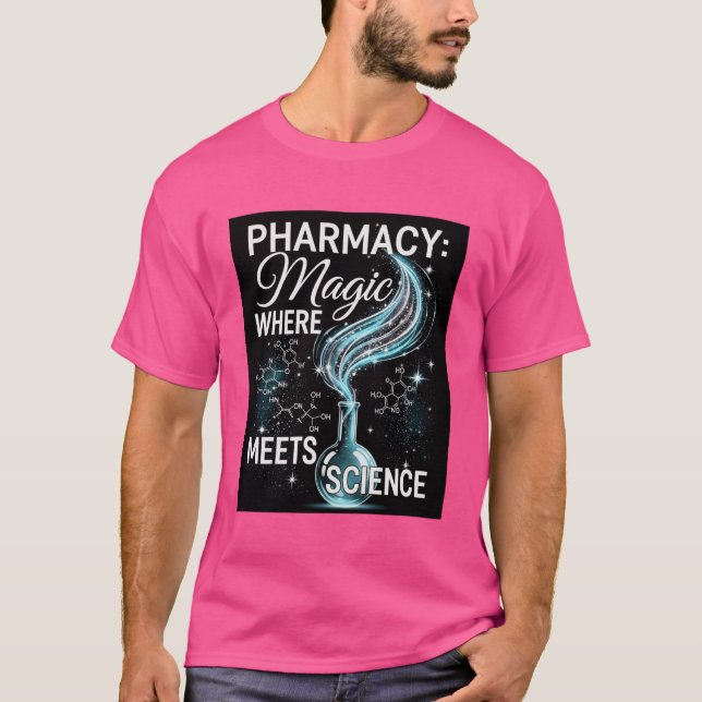 Camiseta Pharmacy: Where Magic Meets Science T-Shirt  (Anverso)