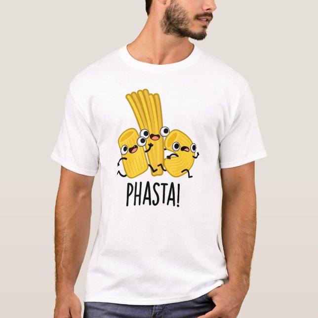 Camiseta Phasta Funny Pun (Anverso)