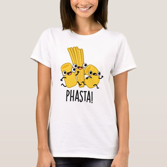 Camiseta Phasta Funny Pun (Anverso)