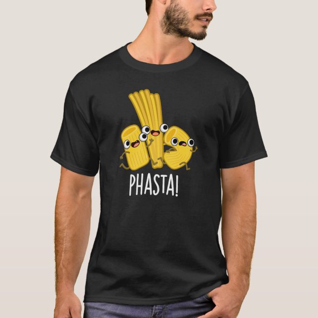 Camiseta Phasta Graciosa pasta rápida Pun Dark BG (Anverso)