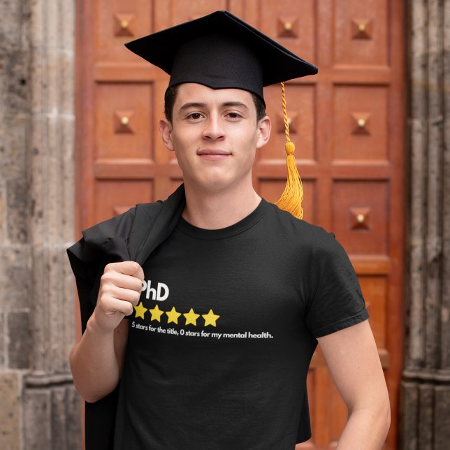 Camiseta PhD - 5 estrellas para el título, 0 estrellas para (Subido por el creador)