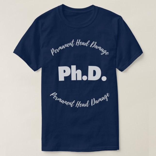 Camiseta PhD Daño permanente en la cabeza 10 (Diseño del anverso)