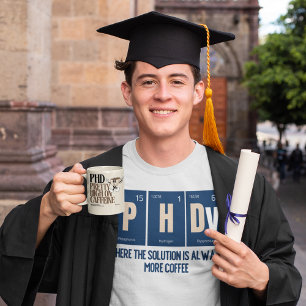 Camiseta PhD - Donde la solución es siempre más café