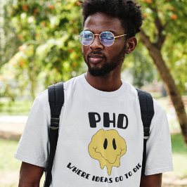 Camiseta PhD - Donde las ideas van a morir