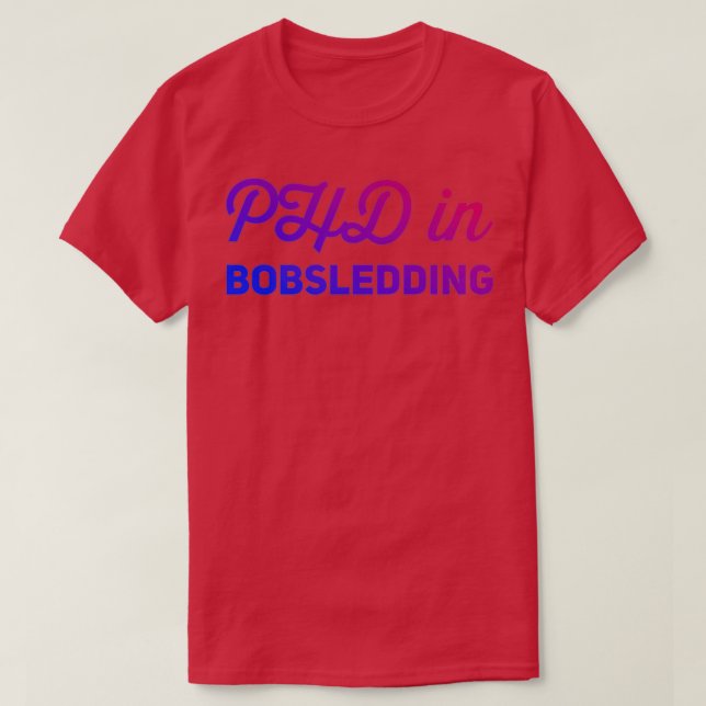 Camiseta Phd En Bobsledding 10 (Diseño del anverso)