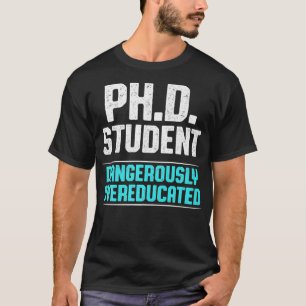 Camiseta PhD Estudiantes Disertación Doctorado Prem Graduac