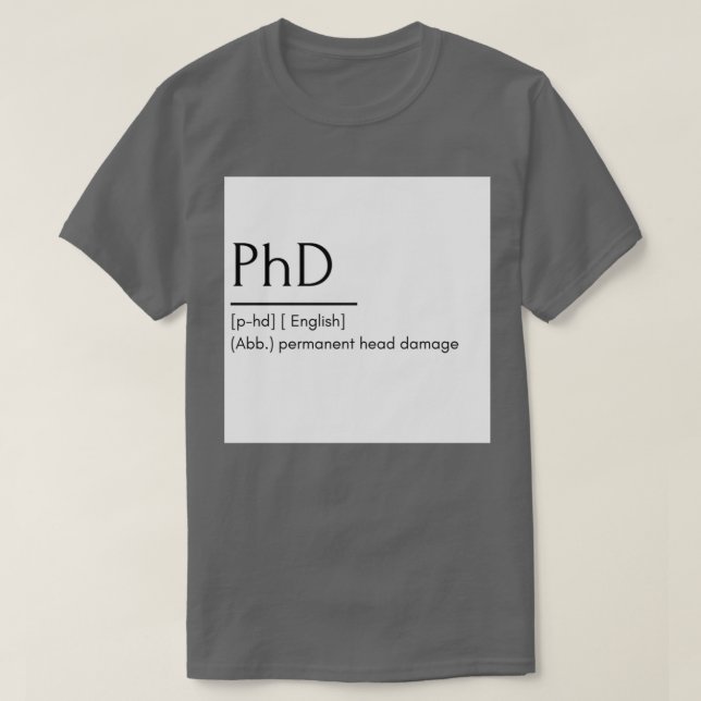 Camiseta PhD funny word meaning (Diseño del anverso)