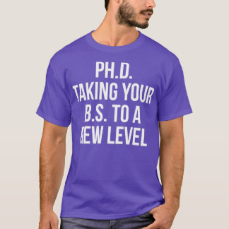 Camiseta PhD llevando su BS a un nuevo nivel 6
