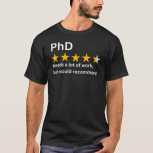Camiseta PhD, necesita mucho trabajo pero recomendaría, PhD