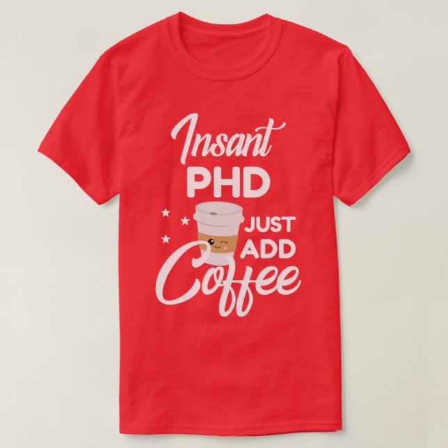 Camiseta Phd que ama el café regalo divertido 1 (Diseño del anverso)