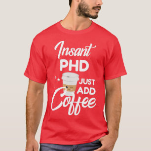 Camiseta Phd que ama el café regalo divertido 1