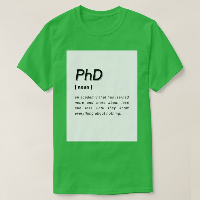 Camiseta PhD Student PhD Graduate Doctor of Philosophy Defi (Diseño del anverso)
