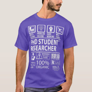 Camiseta Phd Student Researcher MultiTasking Certified Job