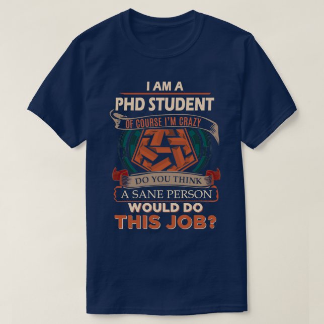 Camiseta Phd Student Sane Person Gift Item 2 (Diseño del anverso)