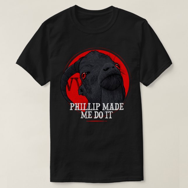 Camiseta Phillip Me Hizo Hacerlo Vitch Witch Movie (Diseño del anverso)