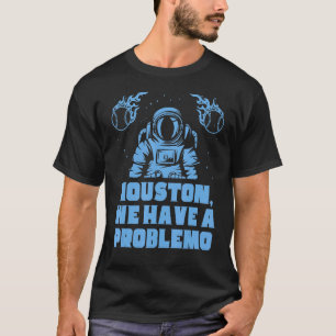 Camiseta Philly Fan Houston Tenemos Un Problema Astronauta