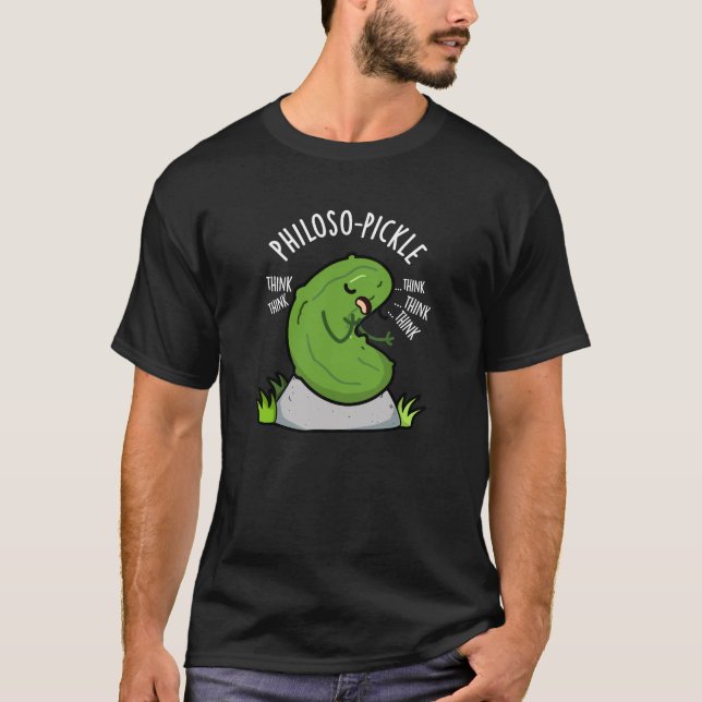 Camiseta Philoso-pickle Funny Pickle Pun Dark BG (Anverso)