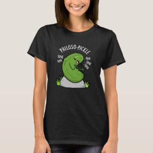 Camiseta Philoso-pickle Funny Pickle Pun Dark BG