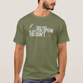 Camiseta Philosophical Quote Unsay What You Speak Virtue T-