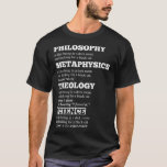 Camiseta Philosophy Metaphysics Theology Science Humor<br><div class="desc">Philosophy Metaphysics Theology Science Humor</div>