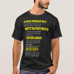 Camiseta Philosophy Metaphysics Theology Science Humor _1<br><div class="desc">Philosophy Metaphysics Theology Science Humor _1</div>