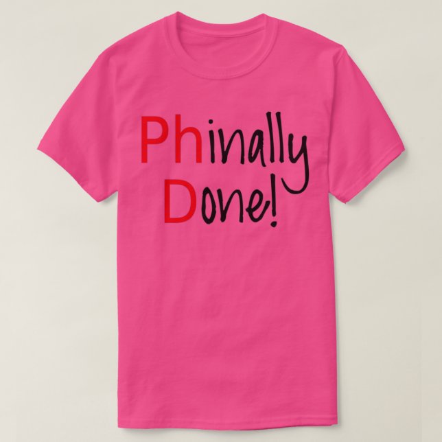 Camiseta Phinally Done word art text design PhD graduates 1 (Diseño del anverso)