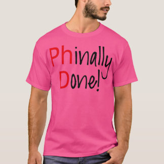 Camiseta Phinally Done word art text design PhD graduates 1