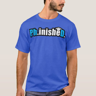 Camiseta PhinisheD en azul resaltado cita graciosa del grad