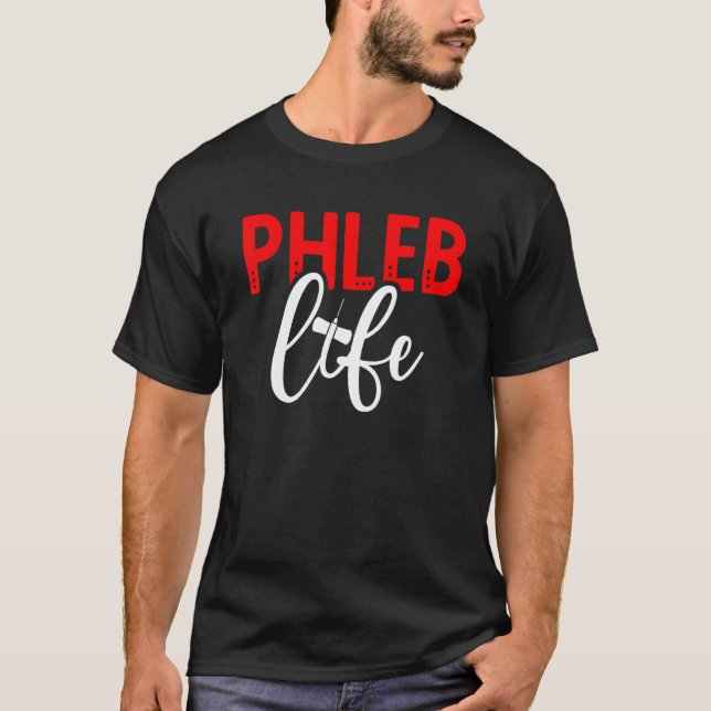 Camiseta Phleb Life Phlebotomist Phlebotomy Tech Week (Anverso)