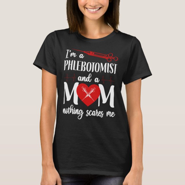 Camiseta Phlebotomía Soy Un Flebotomista Y Un (Anverso)
