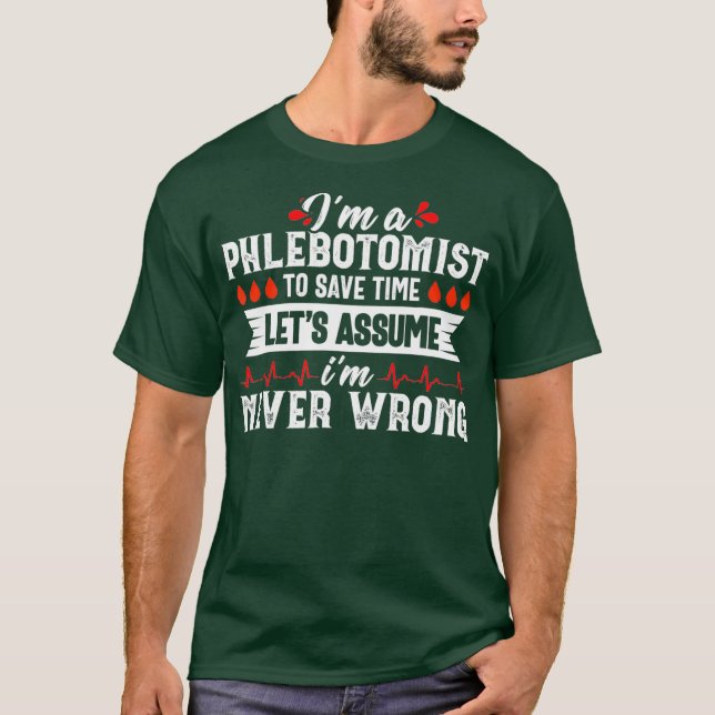 Camiseta Phlebotomist Funny Quote Nurse Phlebotomy Gift (Anverso)