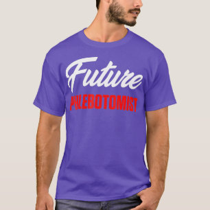 Camiseta Phlebotomist Future Phlebotomy Technician Gifts