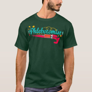 Camiseta Phlebotomist Life Research Phlebotomy Technist