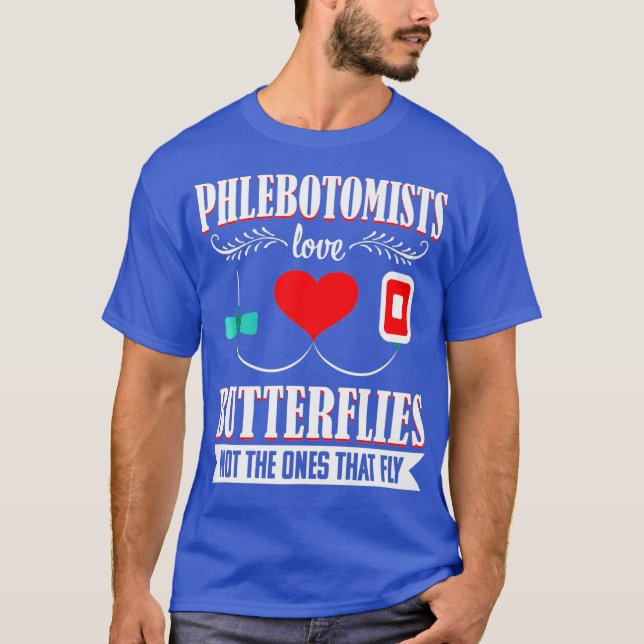 Camiseta Phlebotomist Nurse Funny Quote Phlebotomy Gift (Anverso)